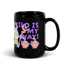 Wild Is My Way ( Nature's Prophet ) Mug
